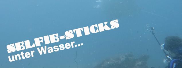 Selfie-Sticks unter Wasser – ein Appell